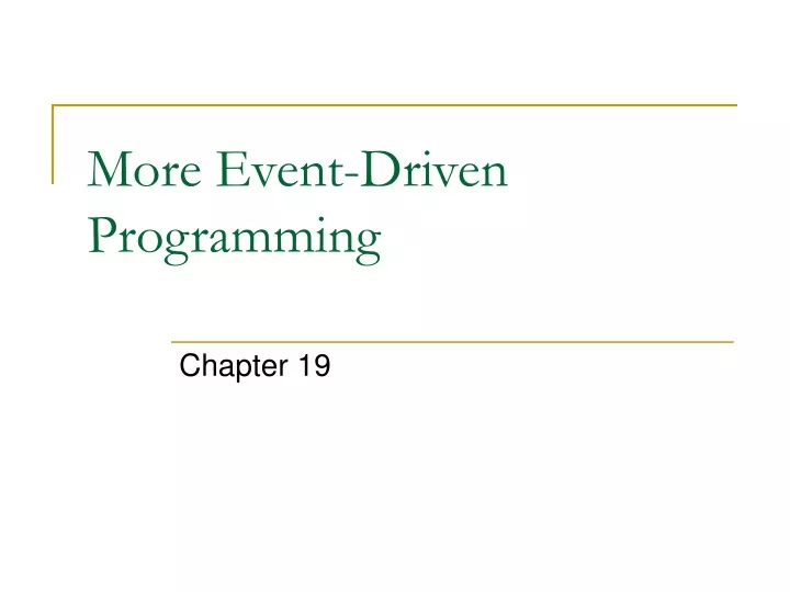 more event driven programming