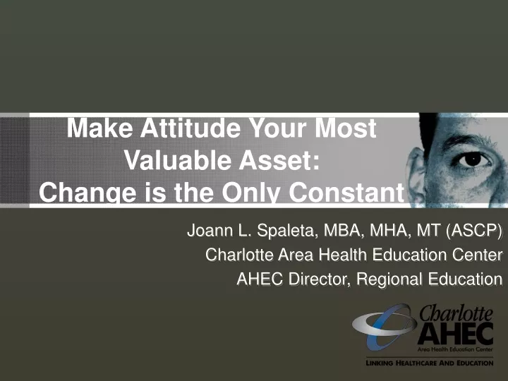 make attitude your most valuable asset change is the only constant