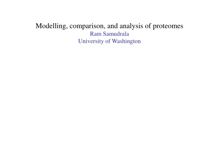 modelling comparison and analysis of proteomes