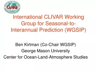 International CLIVAR Working Group for Seasonal-to-Interannual Prediction (WGSIP)