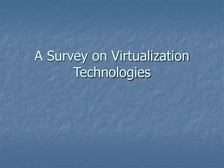 a survey on virtualization technologies