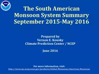 The South American Monsoon System Summary September 2015-May 2016