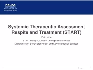 Systemic Therapeutic Assessment Respite and Treatment (START) Bob Villa