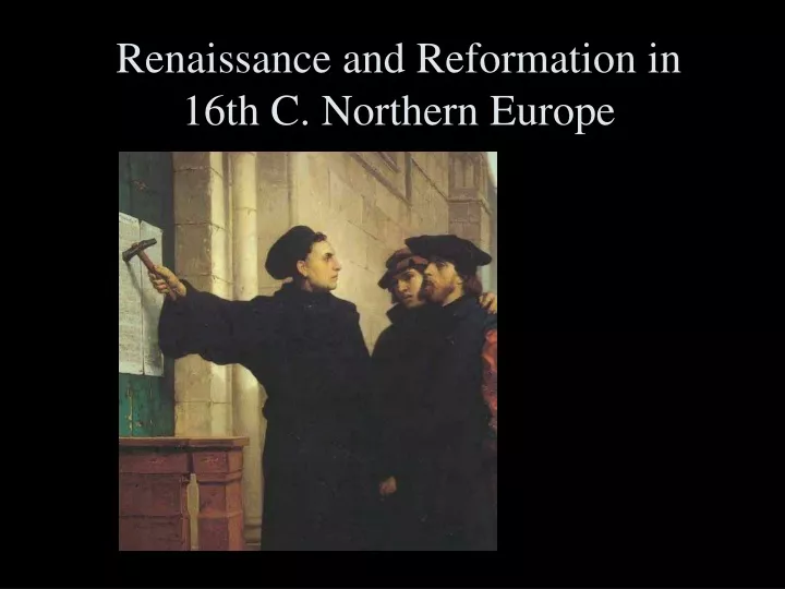 renaissance and reformation in 16th c northern europe
