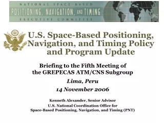 U.S. Space-Based Positioning, Navigation, and Timing Policy and Program Update
