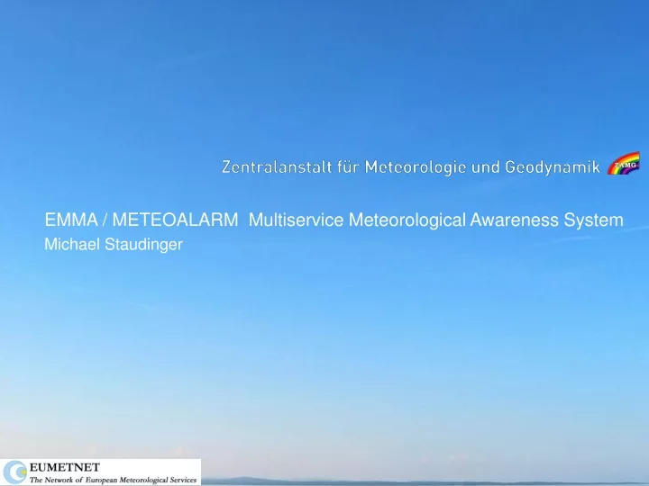 emma meteoalarm multiservice meteorological awareness system michael staudinger