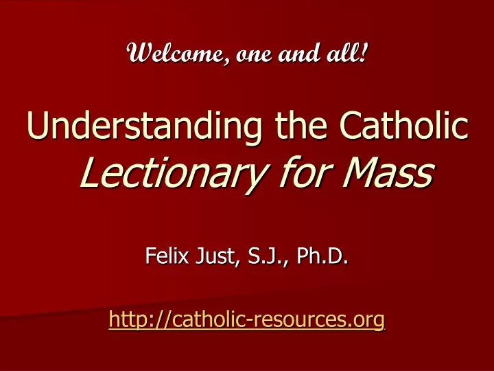 welcome one and all understanding the catholic lectionary for mass