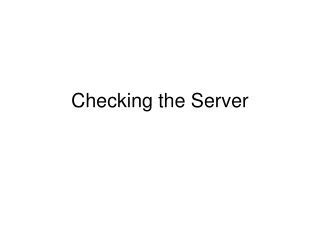Checking the Server