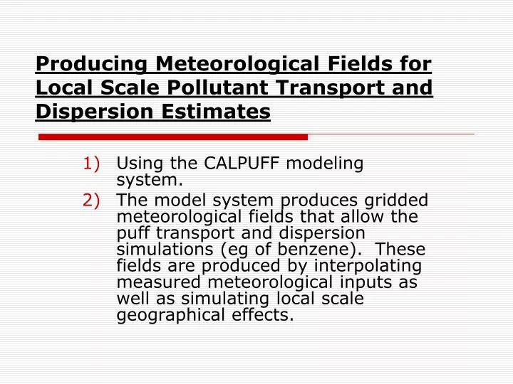 producing meteorological fields for local scale pollutant transport and dispersion estimates