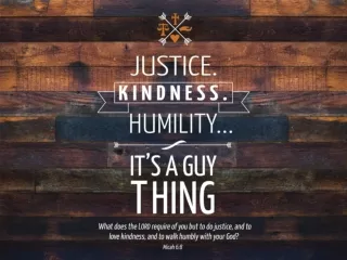 What do justice, kindness,  and mercy look like? Jesus embodies them!