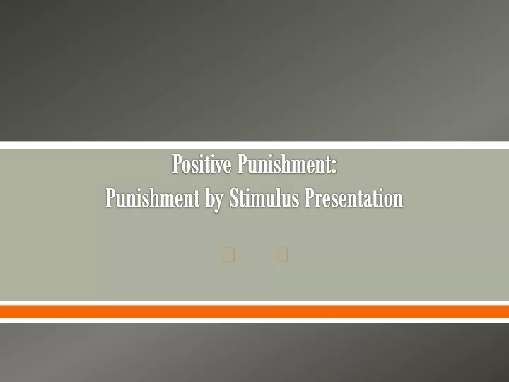 positive punishment punishment by stimulus presentation