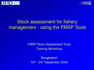 Stock assessment for fishery management - using the FMSP Tools