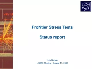 FroNtier Stress Tests Status report