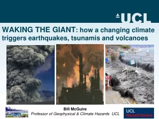 WAKING THE GIANT : how a changing climate triggers earthquakes, tsunamis and volcanoes