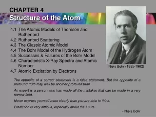4.1	The Atomic Models of Thomson and Rutherford 4.2	Rutherford Scattering