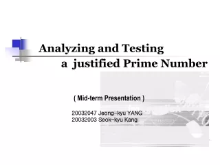 Analyzing and Testing          a  justified Prime Number
