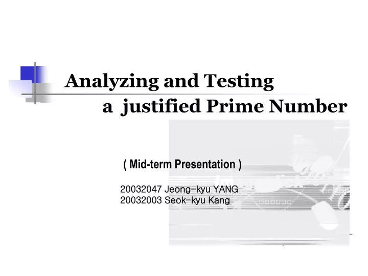 analyzing and testing a justified prime number