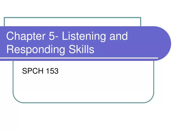 chapter 5 listening and responding skills