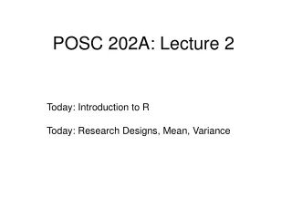 POSC 202A: Lecture 2