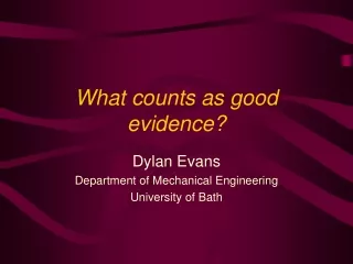 What counts as good evidence?