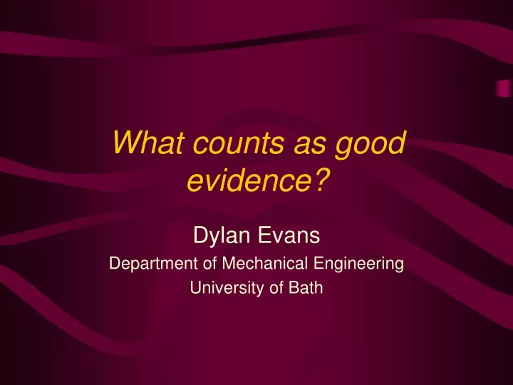 what counts as good evidence