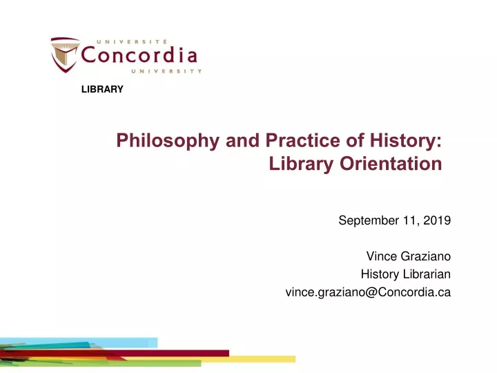 philosophy and practice of history library orientation