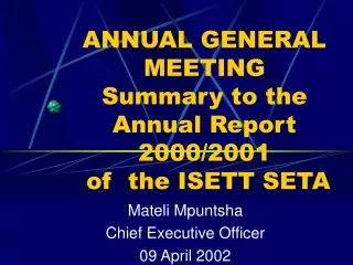 ANNUAL GENERAL MEETING   Summary to the Annual Report 2000/2001  of  the ISETT SETA