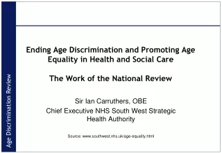 Sir Ian Carruthers, OBE Chief Executive NHS South West Strategic Health Authority