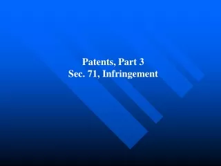 Patents, Part 3 Sec. 71, Infringement