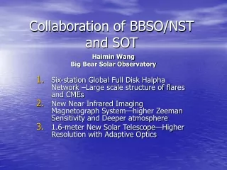 Collaboration of BBSO/NST and SOT