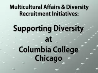 Multicultural Affairs &amp; Diversity Recruitment Initiatives: