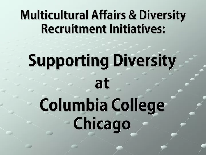 multicultural affairs diversity recruitment initiatives