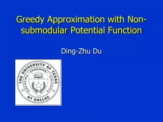 Greedy Approximation with Non- submodular  Potential Function