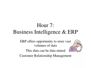 Hour 7: Business Intelligence &amp; ERP