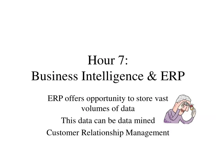 hour 7 business intelligence erp