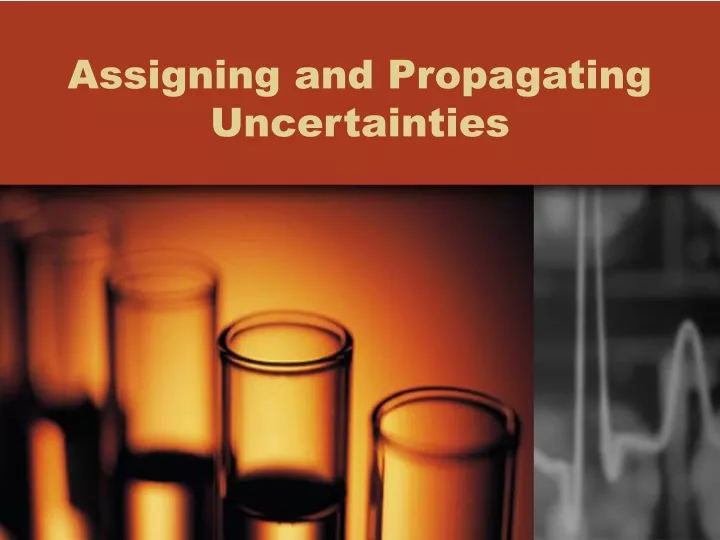 assigning and propagating uncertainties