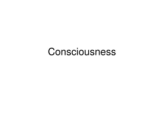 Consciousness