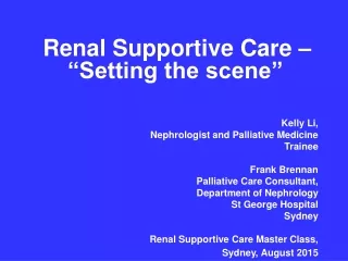 Renal Supportive Care – “Setting the scene”