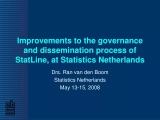 Improvements to the governance and dissemination process of StatLine, at Statistics Netherlands