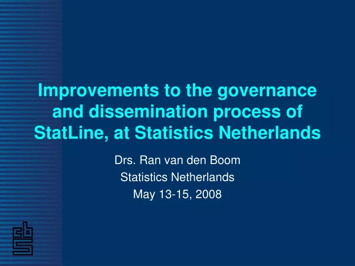 improvements to the governance and dissemination process of statline at statistics netherlands