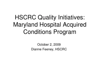 HSCRC Quality Initiatives: Maryland Hospital Acquired Conditions Program