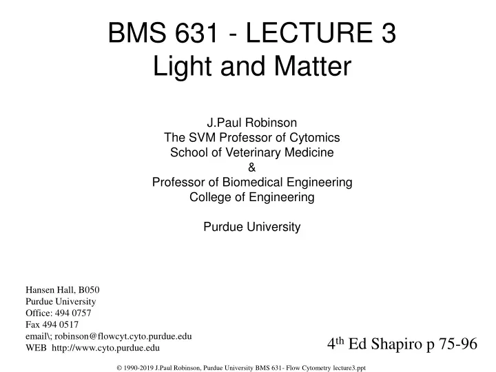bms 631 lecture 3 light and matter j paul
