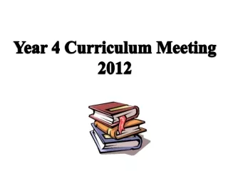 Year 4 Curriculum Meeting 2012