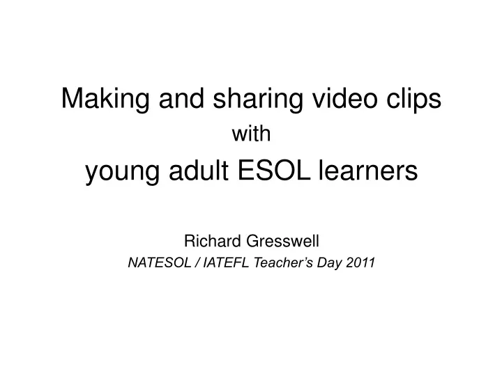 making and sharing video clips with young adult