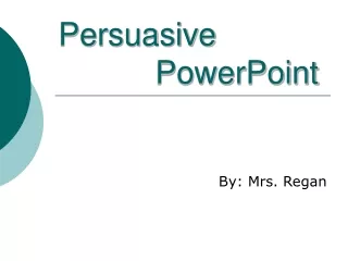 Persuasive 				       PowerPoint