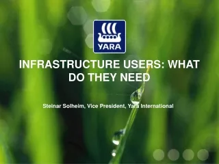 INFRASTRUCTURE USERS: WHAT DO THEY NEED
