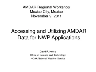 Accessing and Utilizing AMDAR Data for NWP Applications