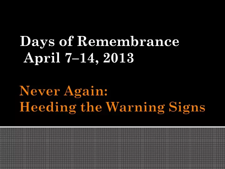 days of remembrance april 7 14 2013
