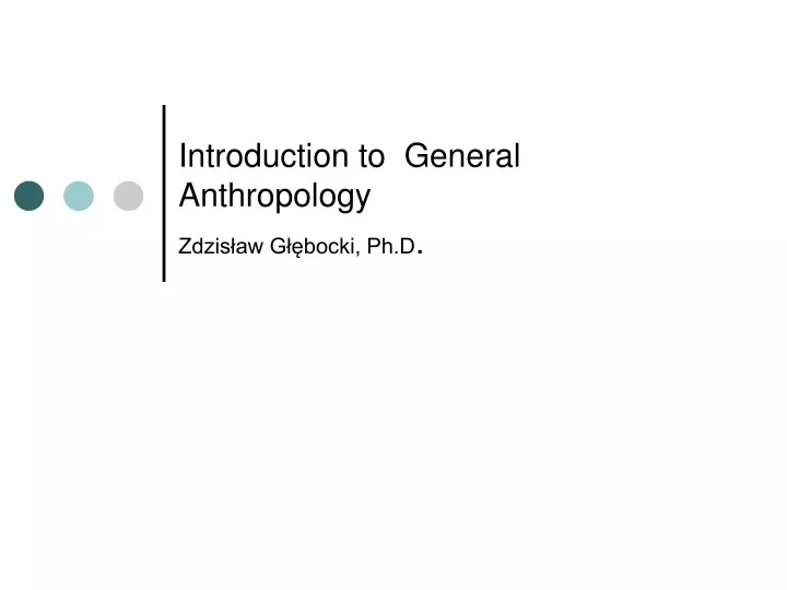 introduction to general anthropology zdzis aw g bocki ph d