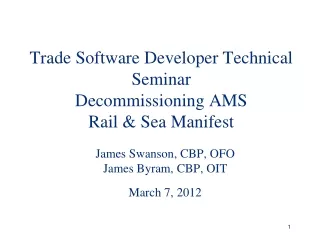 Trade Software Developer Technical Seminar Decommissioning AMS   Rail &amp; Sea Manifest
